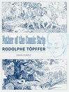 Father of the Comic Strip (eBook): Rodolphe Töpffer